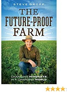 The Future Proof Farm, no til ag Steve Groff author